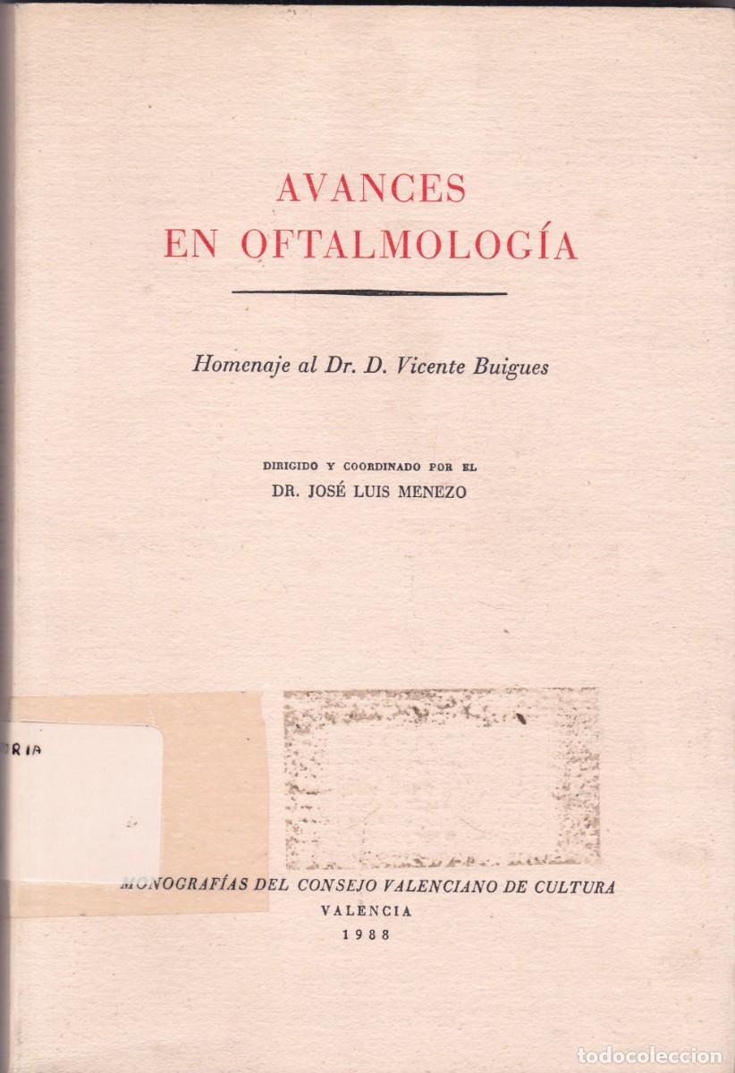Diccionarios de segunda mano: AVANCES EN OFTALMOLOG&Iacute;A - DR. JOS&Eacute; LUIS MENEZO - VALENCIA 1988 / ILUSTRADO- EXPURGO BIBLIOTECA