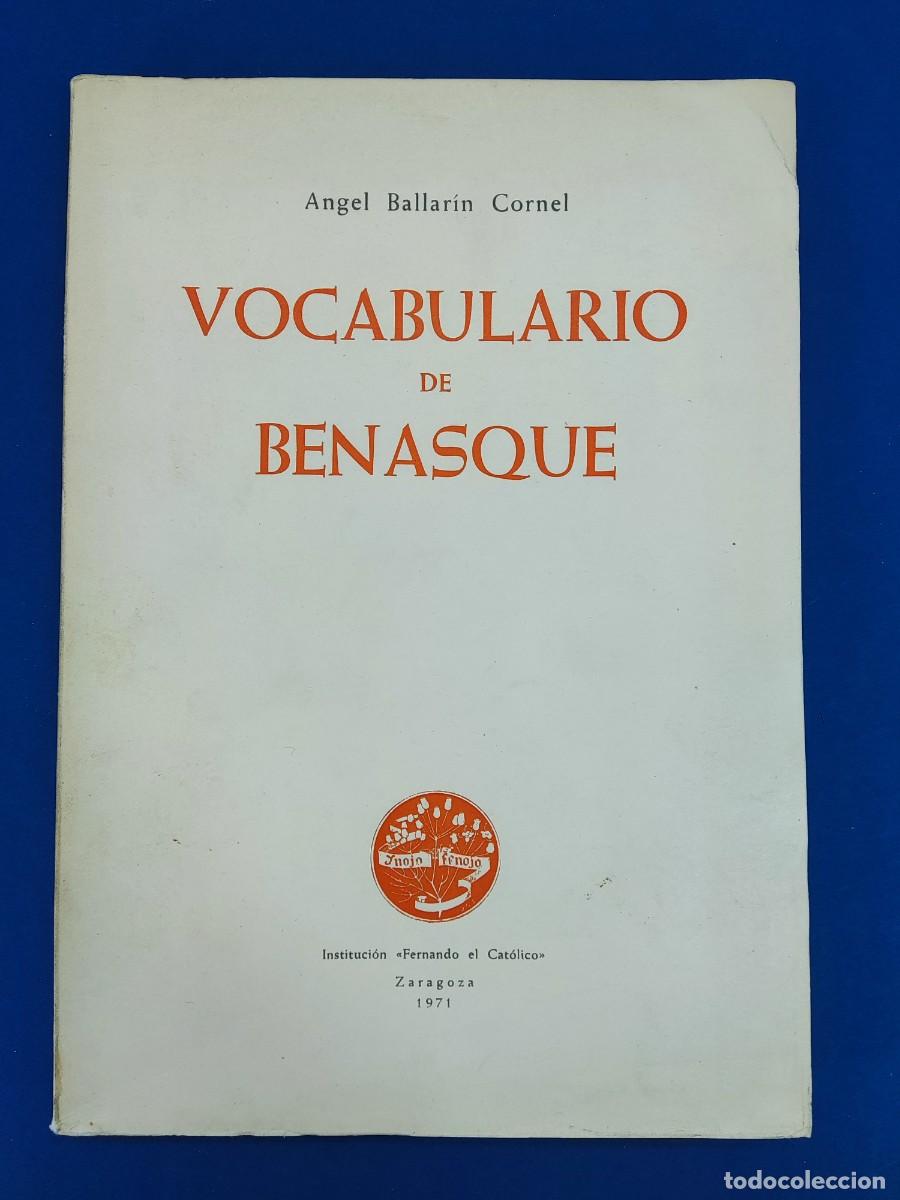 Diccionarios de segunda mano: VOCABULARIO DE BENASQUE / &Aacute;NGEL BALLAR&Iacute;N CORNEL / 1971. FERNANDO EL CAT&Oacute;LICO