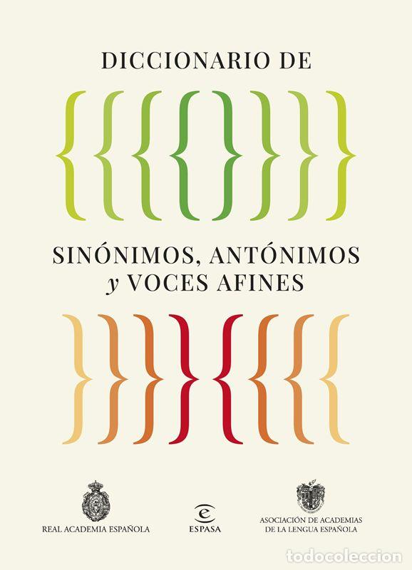 Diccionarios de segunda mano: Diccionario de sin&oacute;nimos, ant&oacute;nimos y voces afines. - Real Academia Espa&ntilde;ola; Asociaci&oacute;n De Academia