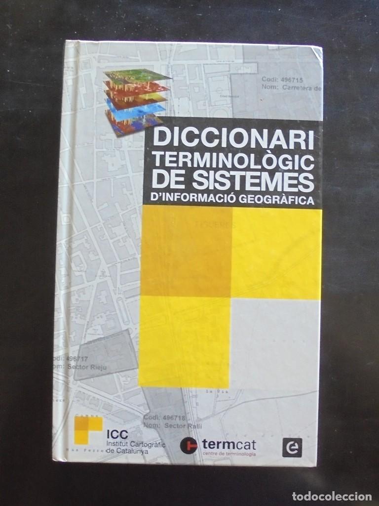 Diccionarios de segunda mano: Diccionari terminol&ograve;gic de sistemes d&rsquo;informaci&oacute; geogr&agrave;fica 2012 impecable 1&ordf; ed. Termcat