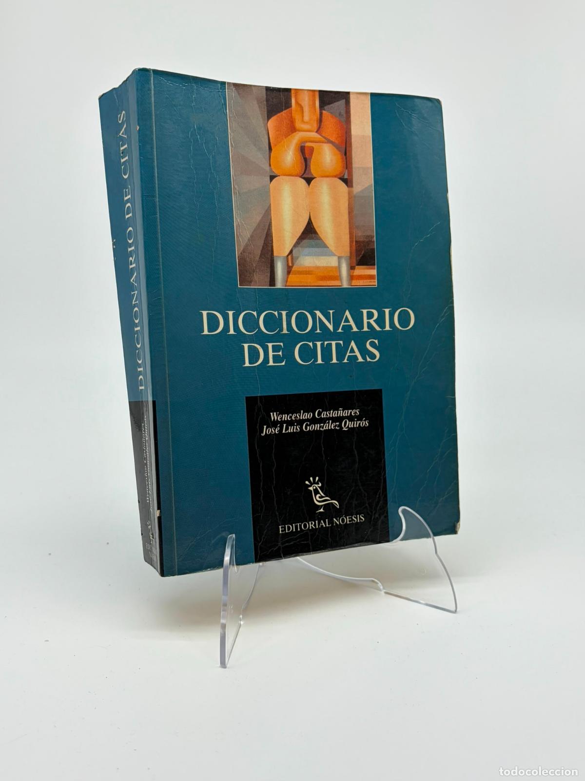 Diccionarios de segunda mano: Diccionario de citas - Wenceslao Casta&ntilde;ares y Jos&eacute; Luis Gonz&aacute;lez Quir&oacute;s