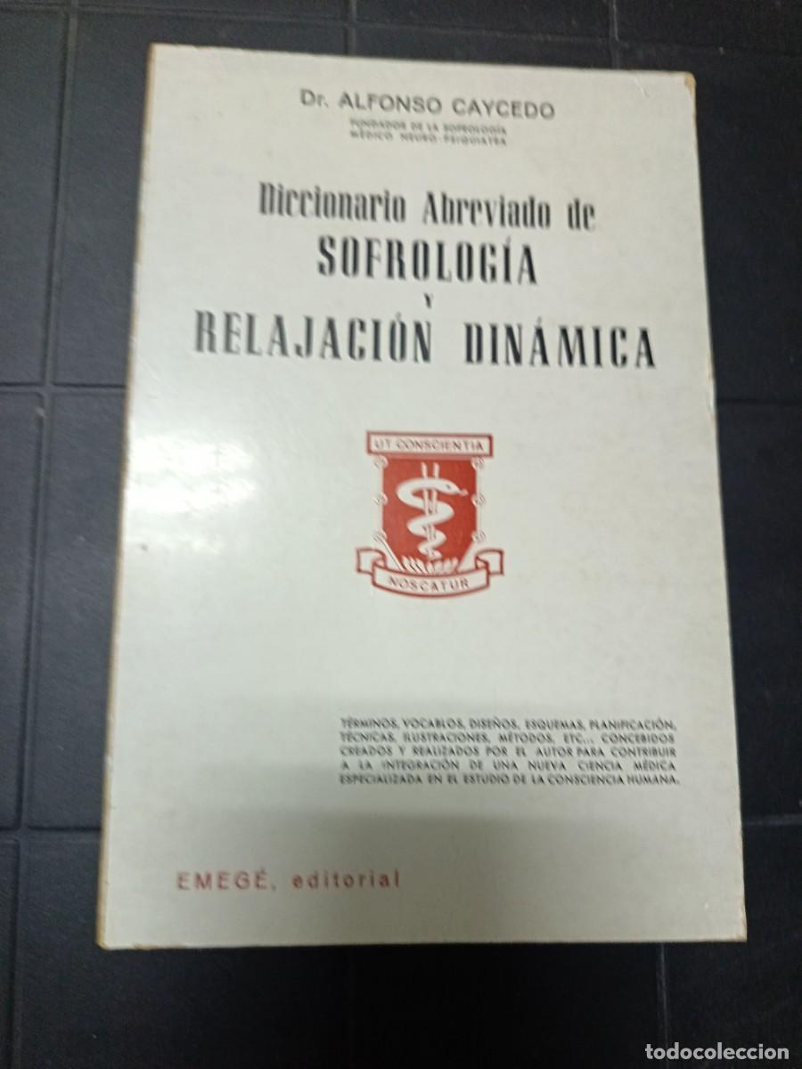 Diccionarios de segunda mano: Diccionario Abreviado de Sofrologia y Relajaci&oacute;n Din&aacute;mica, Alfonso Caycedo
