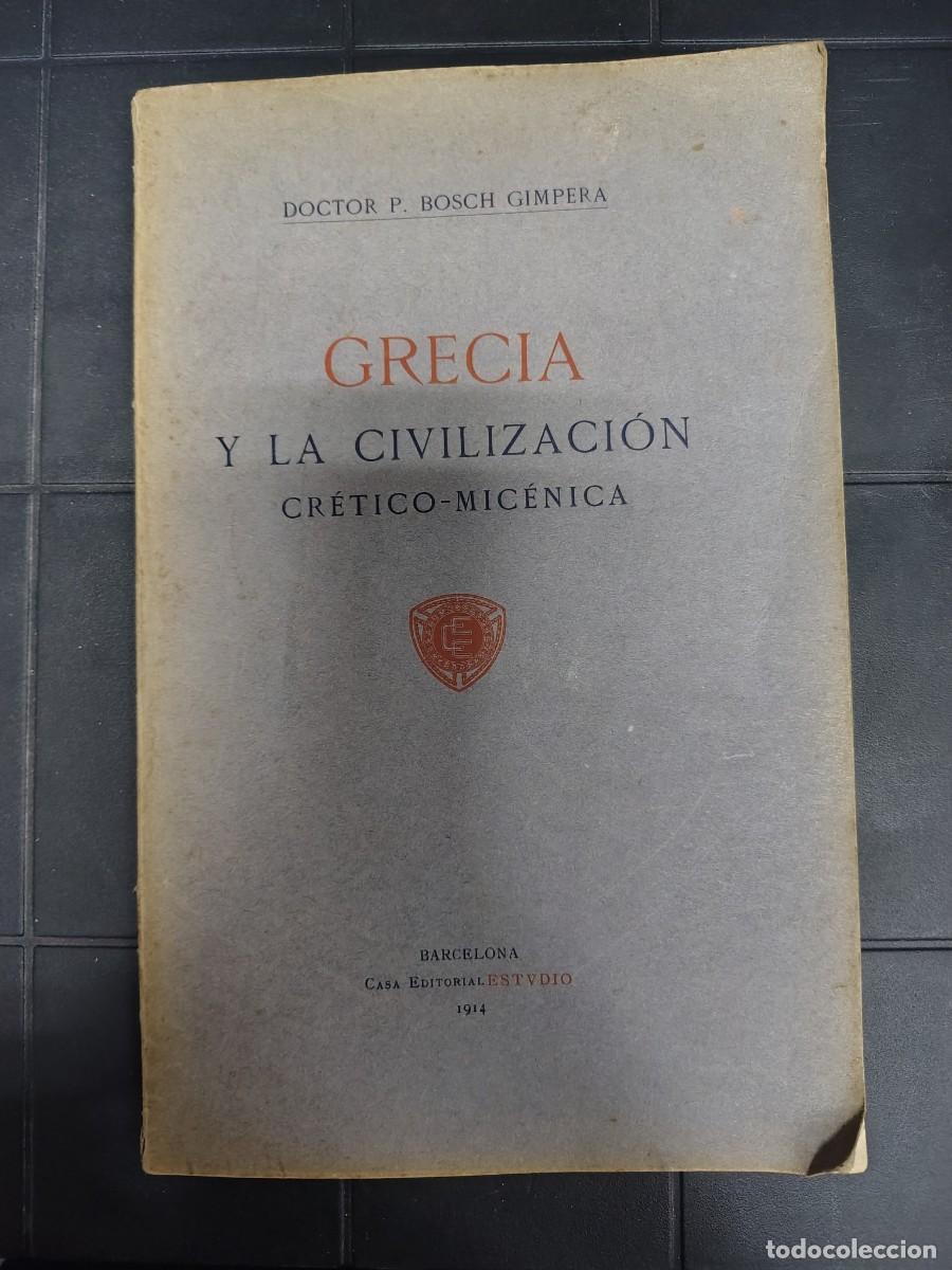 Diccionarios de segunda mano: Grecia Y La Civilizaci&oacute;n Cretico -Micenica, Doctor P. Bosch Gimpera