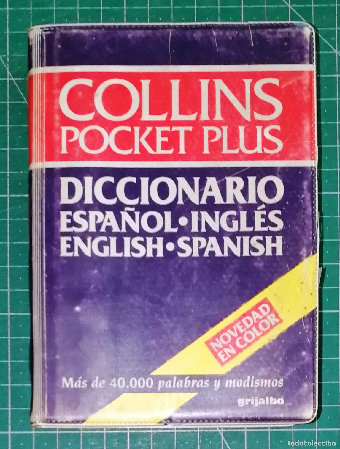 Diccionarios de segunda mano: COLLINS POCKET PLUS : Diccionario Espa&ntilde;ol-Ingl&eacute;s, English-Spanish. - Grijalbo, 1993