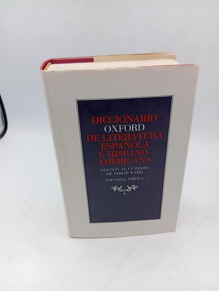 Diccionarios de segunda mano: DICCIONARIO OXFORD DE LITERATURA ESPA&Ntilde;OLA E HISPANO-AMERICANA. PHILIP WARD. 1984. PAGS : 864.