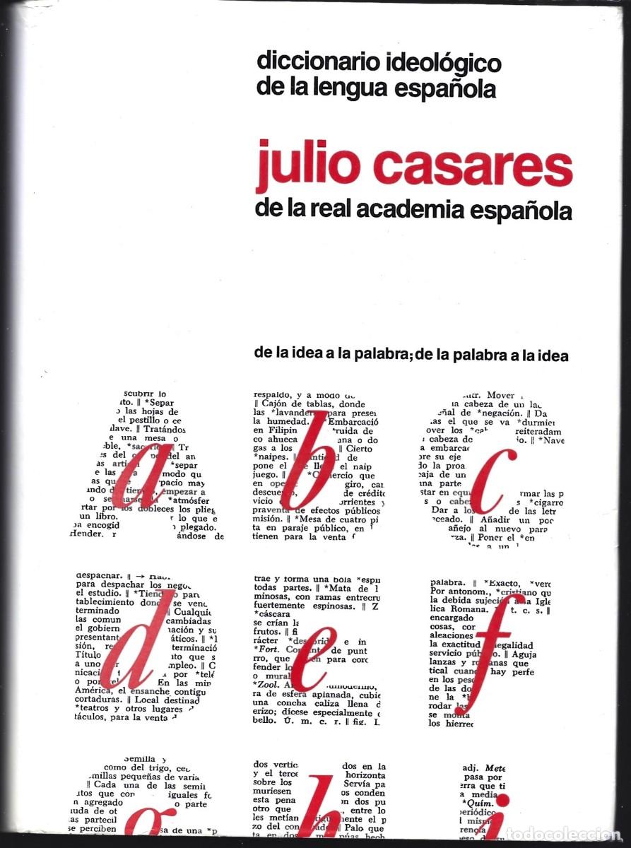 Diccionarios de segunda mano: Julio CASARES : Diccionario ideol&oacute;gico de la lengua espa&ntilde;ola (Desde la idea a la palabra..). 1994