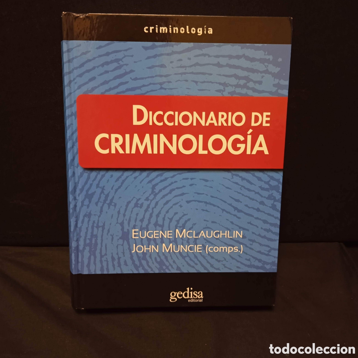 Diccionarios de segunda mano: DICCIONARIO DE CRIMINOLOG&Iacute;A - EUGENE MCLAUGHLIN JOHN MUNCIE - GEDISA 2011 #9715