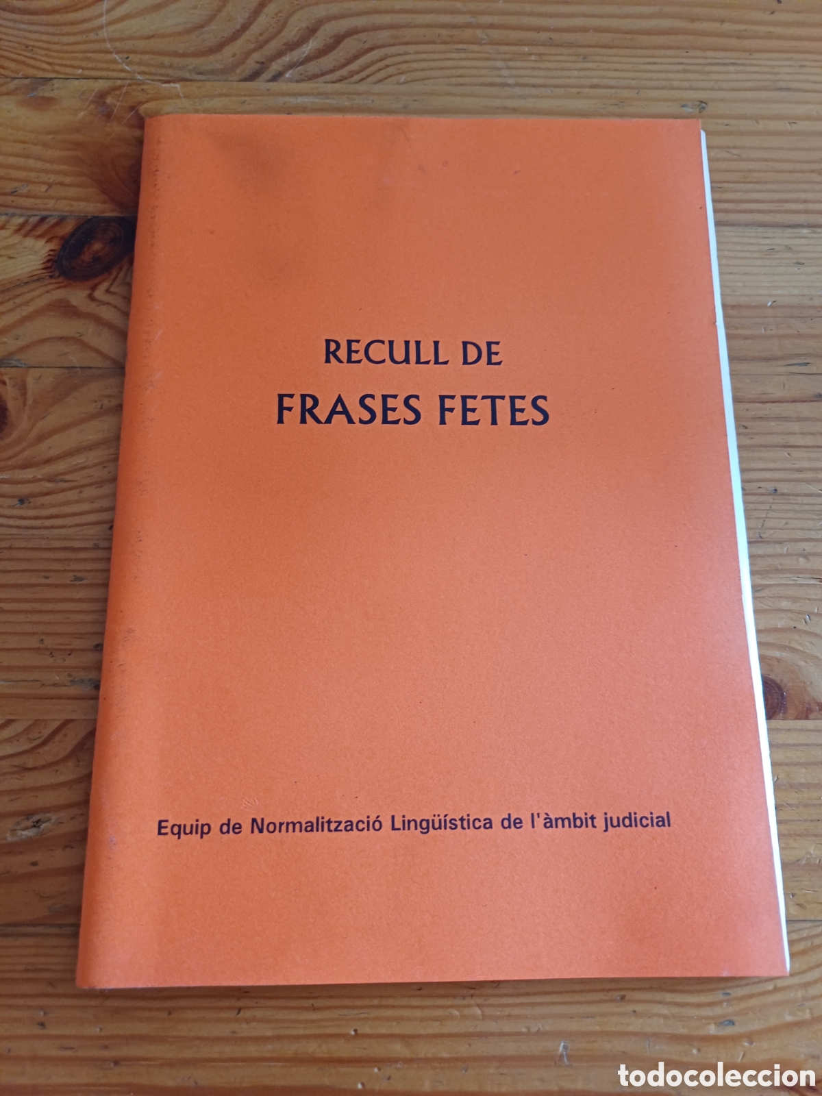 Diccionarios de segunda mano: Recull de frases fetes Equip de Normalitzaci&oacute; Ling&uuml;&iacute;stica de l'&agrave;mbit judicial llengua catalana 1997
