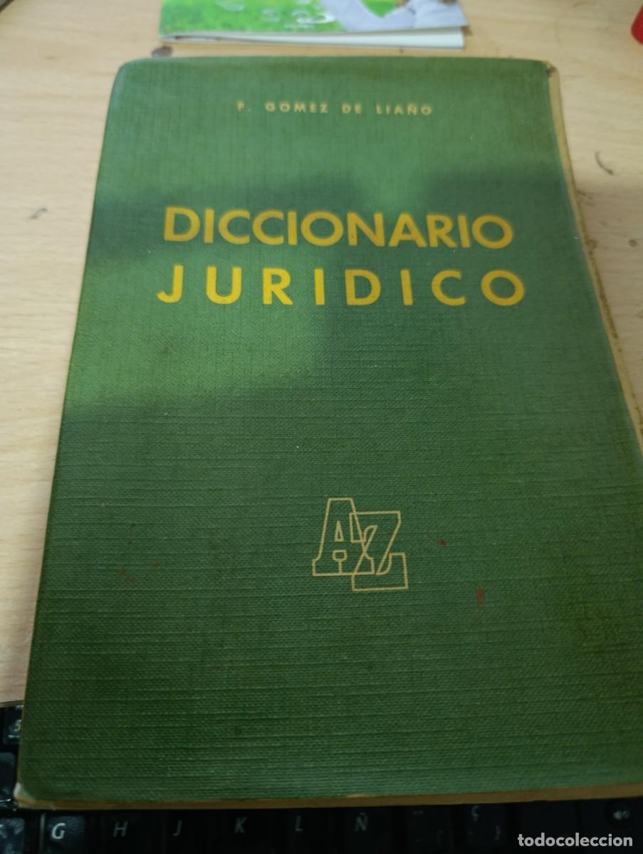 Diccionarios de segunda mano: DICCIONARIO JURIDICO. F. GOMEZ DE LLA&Ntilde;O. C14L.