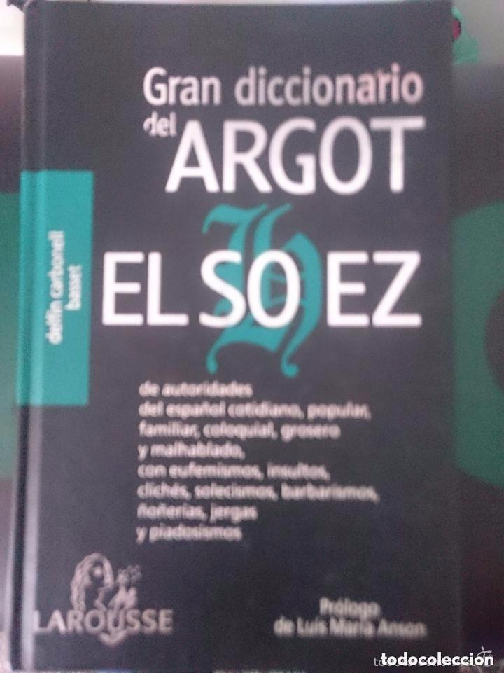 Diccionarios de segunda mano: EL GRAN DICCIONARIO DEL ARGOT el so ez - LAROUSSE