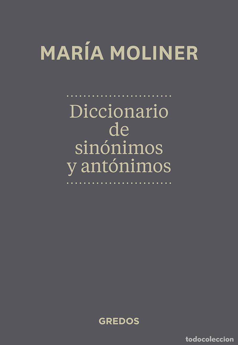 Diccionarios de segunda mano: Diccionario de sin&oacute;nimos y ant&oacute;nimos. Nueva edici&oacute;n. - Moliner Ruiz, Mar&iacute;a.