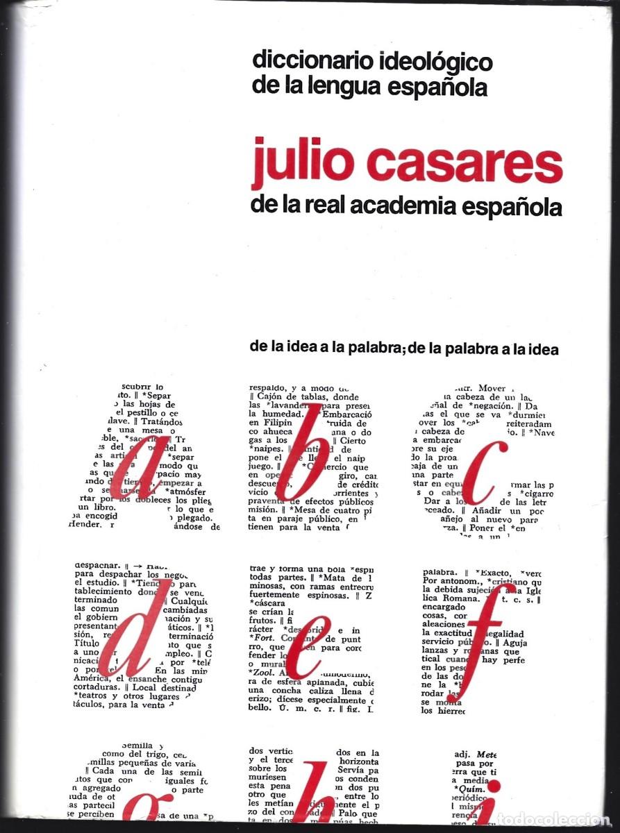 Diccionarios de segunda mano: Julio CASARES : Diccionario ideol&oacute;gico de la lengua espa&ntilde;ola (Desde la idea a la palabra..). 1969