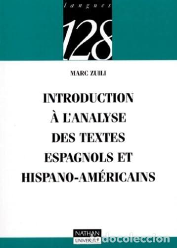 Diccionarios de segunda mano: Introduction &agrave; l'analyse des textes espagnols hispano-am&eacute;ricains - Marc Zuili - Nathan Universit&eacute;