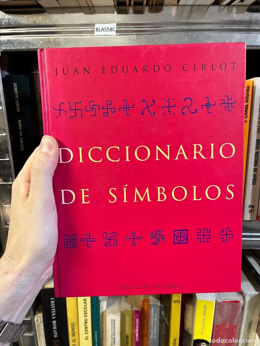 Diccionarios de segunda mano: BLAS58C Diccionario de s&iacute;mbolos Juan Eduardo Cirlot C&iacute;rculo de Lectores