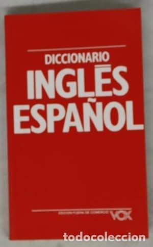 Diccionarios de segunda mano: Diccionario Ingl&eacute;s Espa&ntilde;ol. Vox