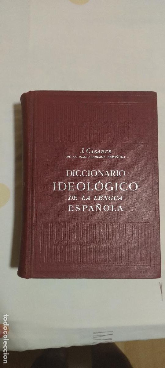 Diccionarios de segunda mano: &rdquo;Diccionario Ideol&oacute;gico de la Lengua Espa&ntilde;ola&rdquo; de Julio Casares.