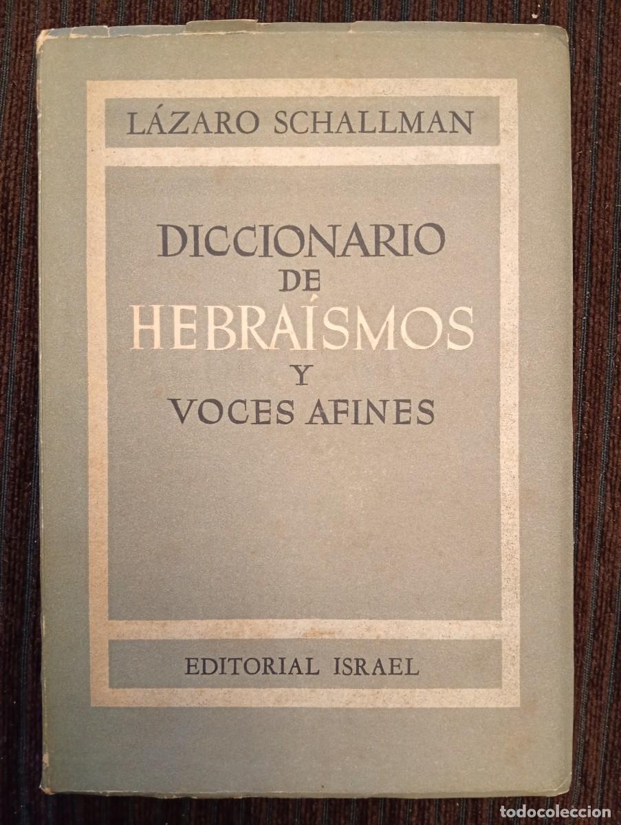 Livres d'occasion: L&aacute;zaro Schallman. Diccionario de Hebra&iacute;smos y voces afines