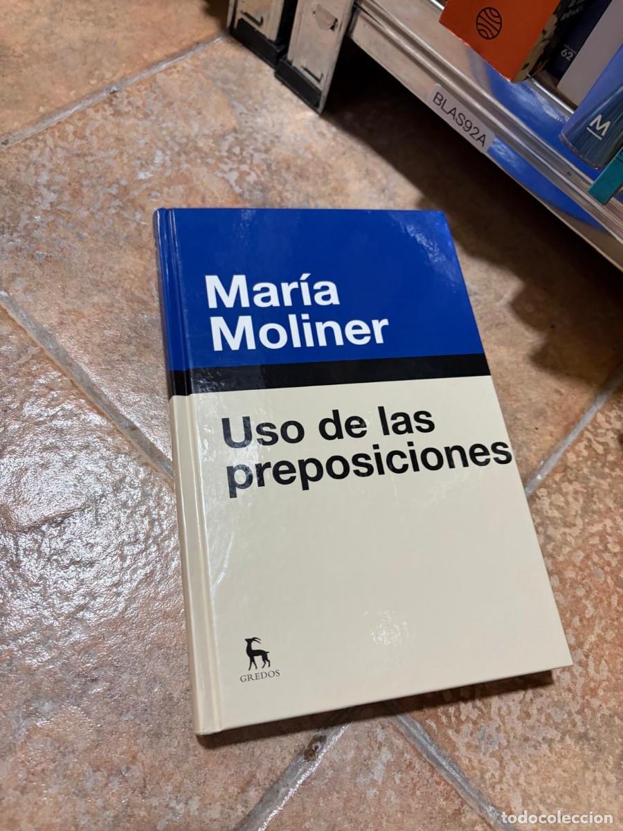 Diccionarios de segunda mano: BLAS92A Uso de las preposiciones &mdash; Mar&iacute;a Moliner &mdash; Gredos.