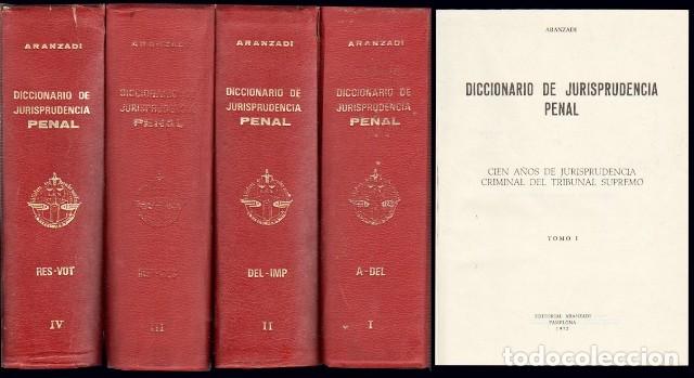 Diccionarios de segunda mano: DICCIONARIO DE JURISPRUDENCIA PENAL - 4 TOMOS - ARANZADI - A-DE-828