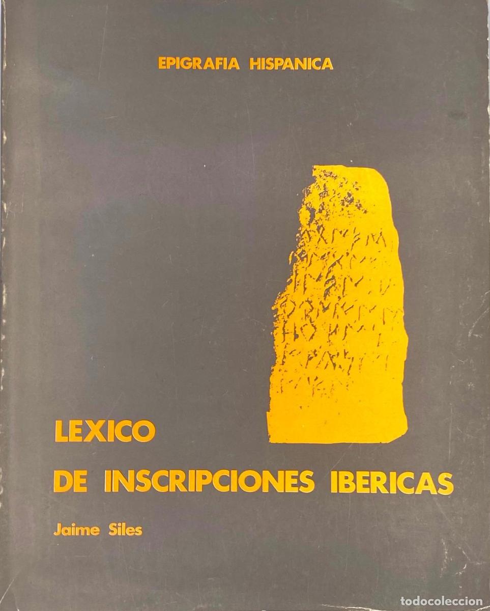 Diccionarios de segunda mano: L&Eacute;XICO DE INSCRIPCIONES IB&Eacute;RICAS. JAIME SILES -