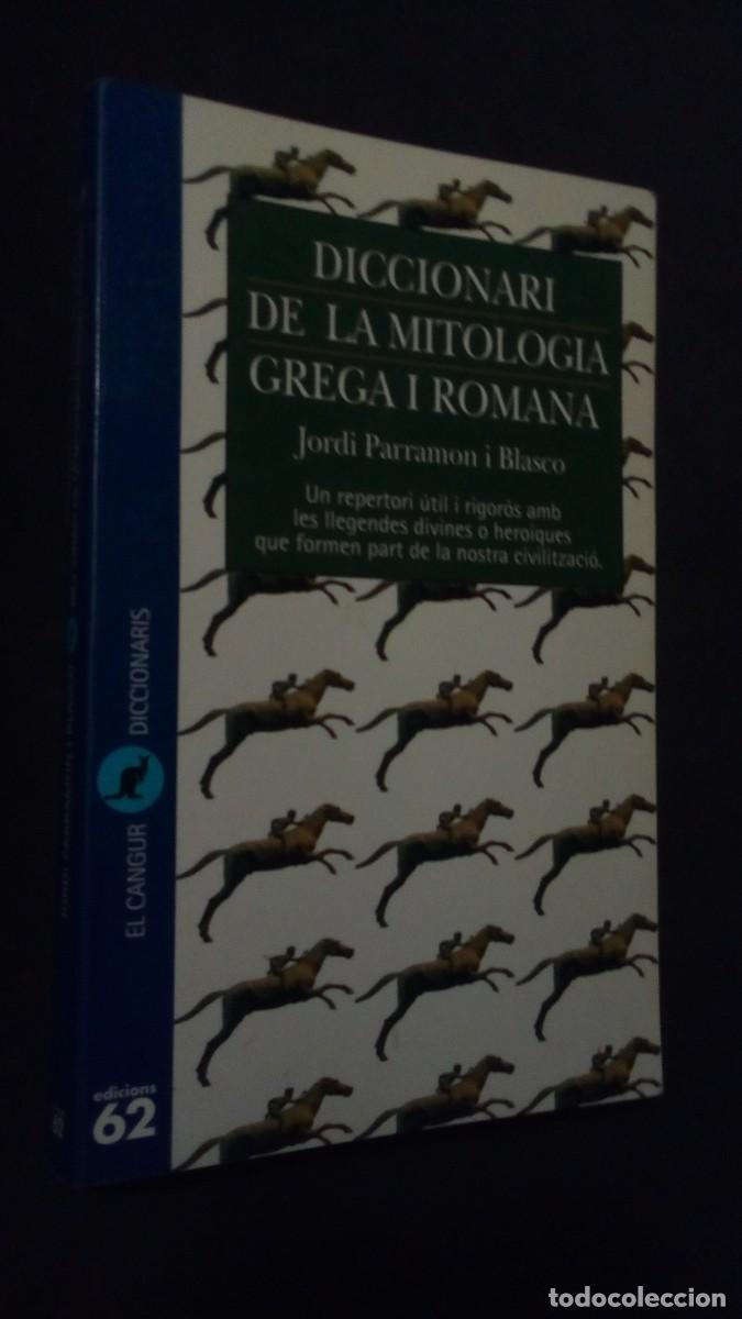 W&ouml;rterb&uuml;cher aus zweiter Hand: DICCIONARI DE LA MITOLOGIA GREGA I ROMANA (EDICIONS 62, 1997) EN CATAL&Aacute;N-COMO NUEVO