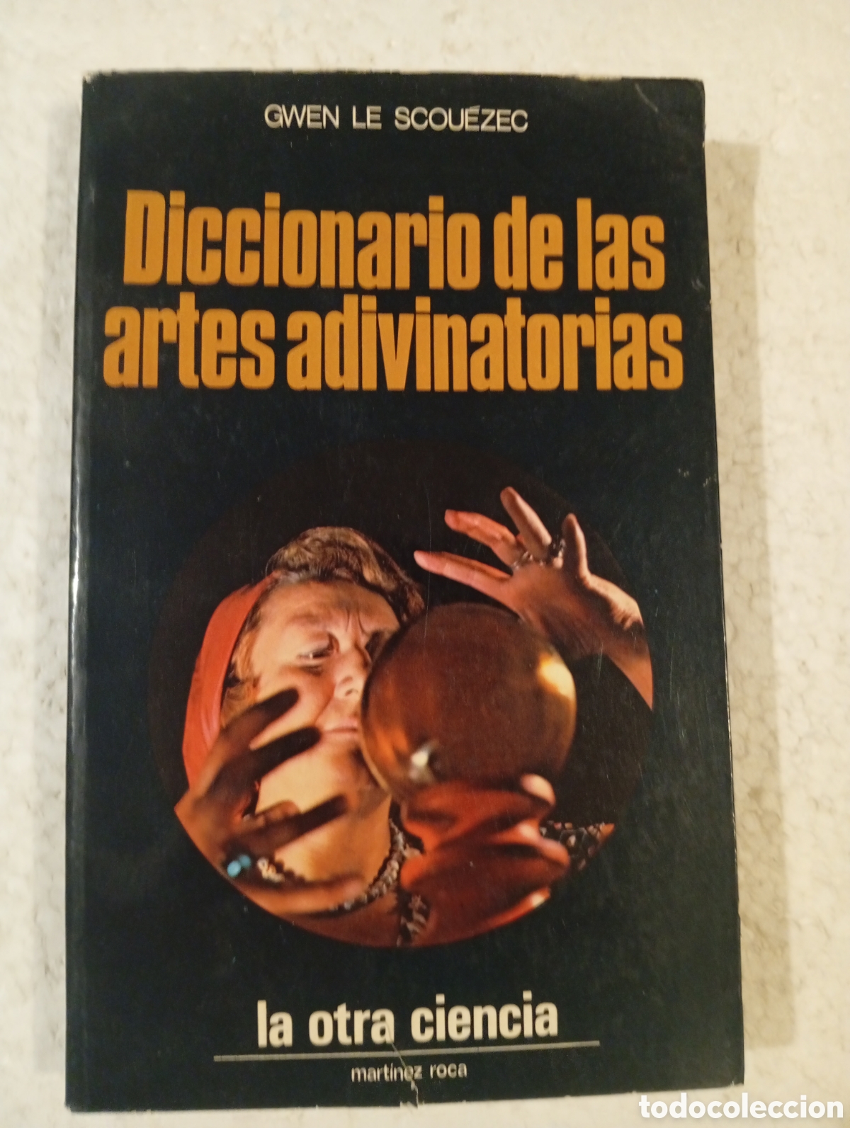 Diccionarios de segunda mano: DICCIONARIO DE LAS ARTES ADIVINATORIAS. GWEN LE SCOU&Eacute;ZEC. MART&Iacute;NEZ ROCA 1973