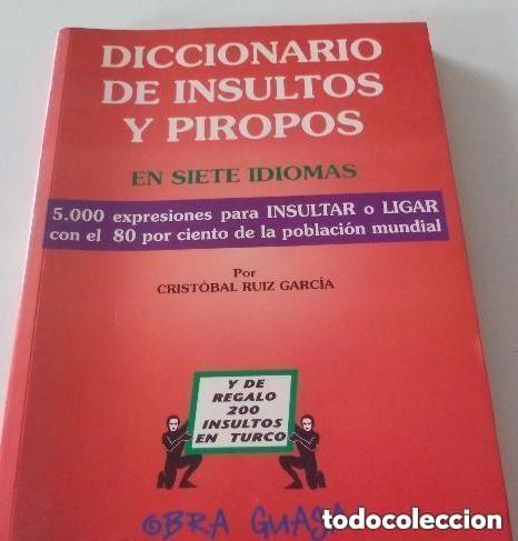 Diccionarios de segunda mano: Diccionario de insultos y piropos en siete idiomas - 5000 expresiones