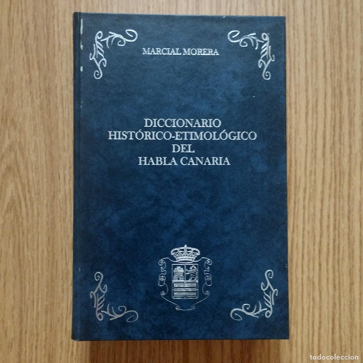 Diccionarios de segunda mano: DICCIONARIO HIST&Oacute;RICO - ETIMOL&Oacute;GICO DEL HABLA CANARIA | Tenerife - Canarias
