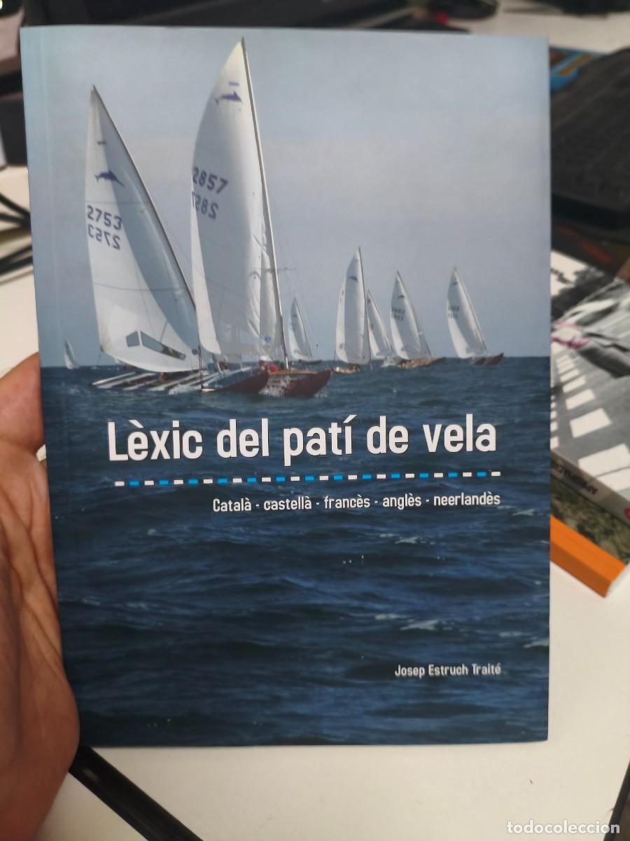 Diccionarios de segunda mano: L&egrave;xic del pat&iacute; de vela. Josep Estruch Trait&eacute;.