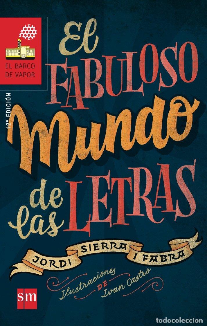 Diccionarios de segunda mano: El Fabuloso Mundo de las Letras - Ivan Castro Valenzuela - Ediciones Sm - El Barco de Vapor Roja, 18