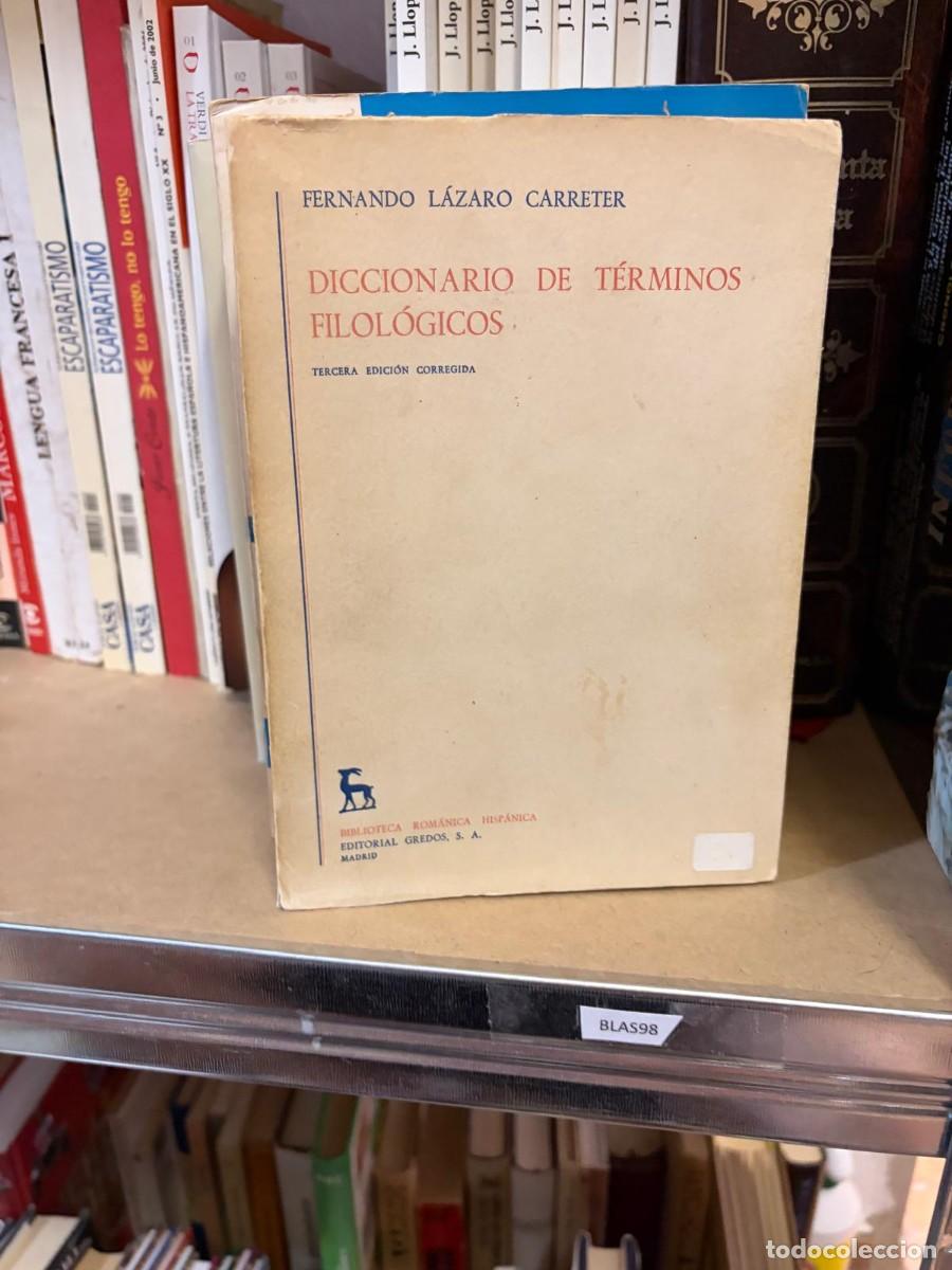 Diccionarios de segunda mano: BLAS98 Diccionario de t&eacute;rminos filol&oacute;gicos &mdash; Fernando L&aacute;zaro Carreter &mdash; Editorial Gredos