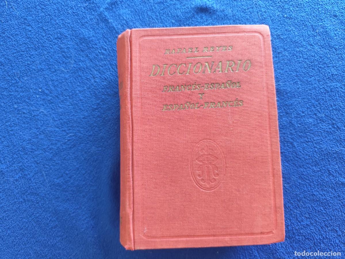 Diccionarios de segunda mano: Diccionario Franc&eacute;s-Espa&ntilde;ol-Franc&eacute;s Rafaei Reyes Editorial Reyes 1965 32&ordf; Edici&oacute;n