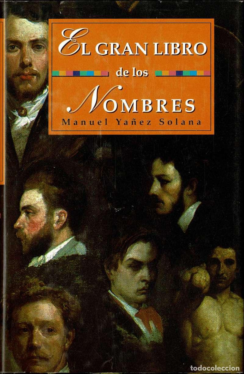 Diccionarios de segunda mano: El gran libro de los nombres - Manuel Y&aacute;&ntilde;ez Solana