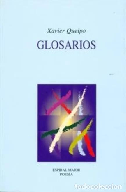 Diccionarios de segunda mano: Glosarios - Queipo, Xavier - Espiral Maior - Poes&iacute;a, N&ordm; 147