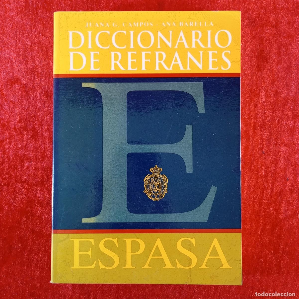 Diccionarios de segunda mano: DICCIONARIO DE REFRANES - JUANA G. CAMPOS, ANA BARELLA - ESPASA CALPE - 1993 / 3146