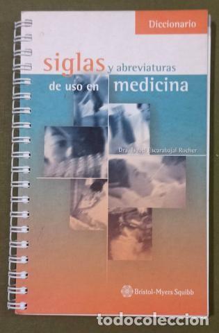 Diccionarios de segunda mano: Diccionario de siglas y abreviaturas de uso en medicina - Dra. Isabel Escarabajal Rocher - 2004