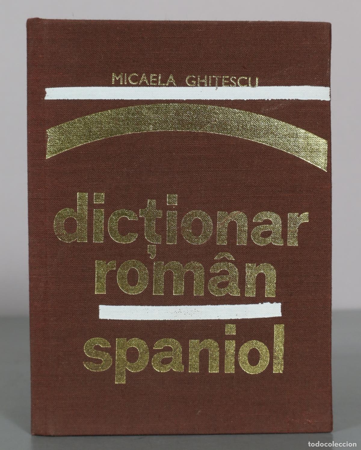 Diccionarios de segunda mano: Dictionar rom&acirc;n-spaniol - Micaela Ghițescu - Editura Științifică și Enciclopedică