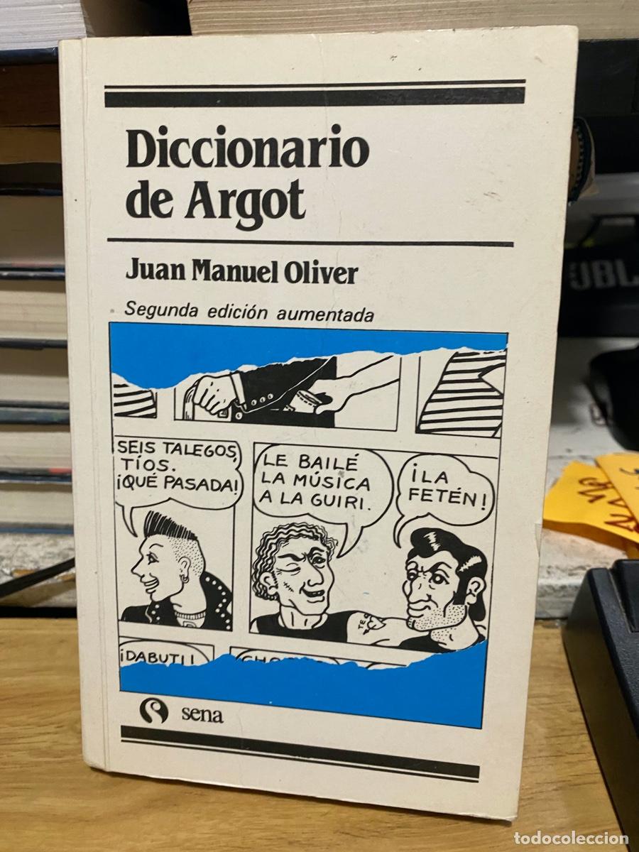 Diccionarios de segunda mano: DICCIONARIO DE ARGOT, JUAN MANUEL OLIVER, EDT. SENA
