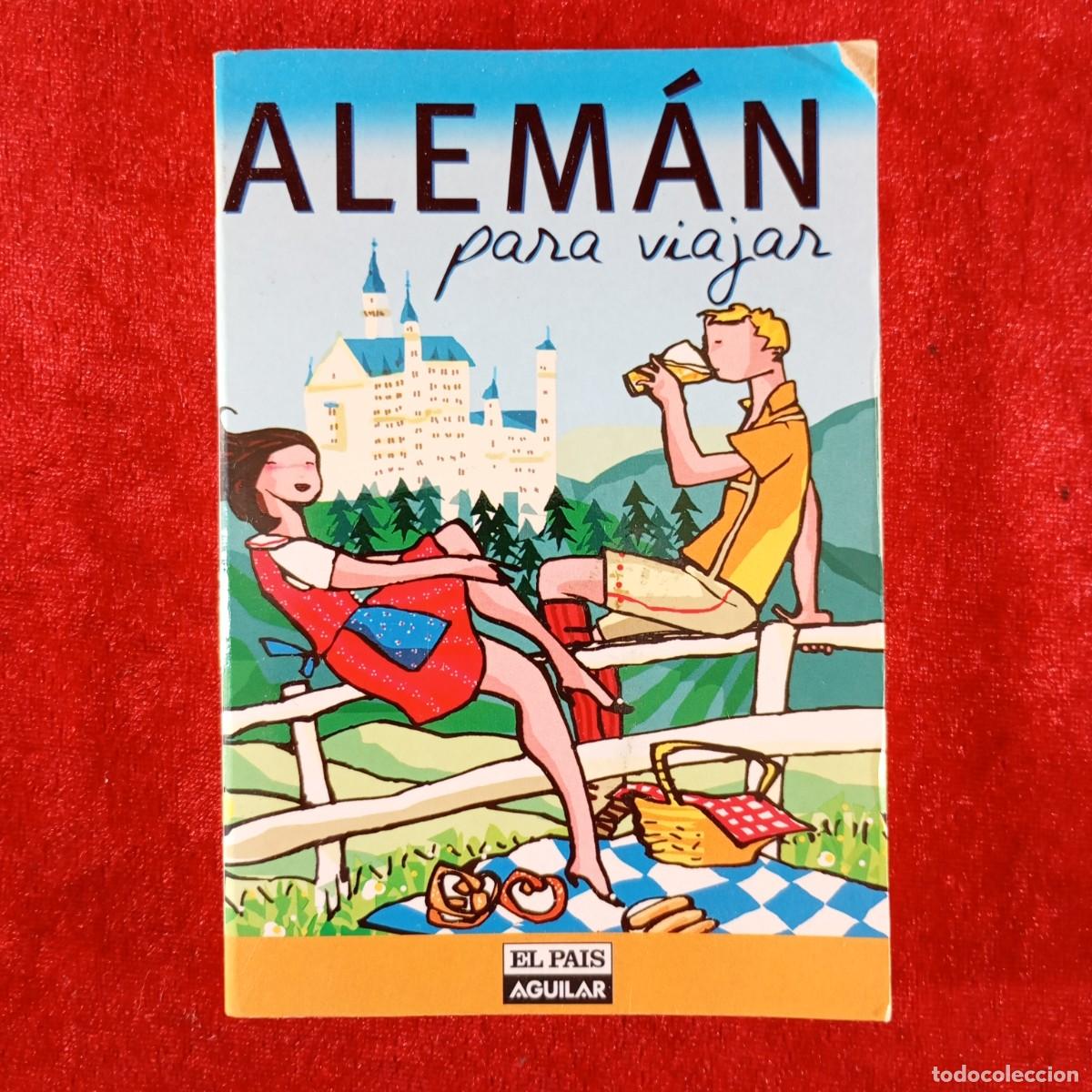 Diccionarios de segunda mano: ALEM&Aacute;N PARA VIAJAR - EL PAIS-AGUILAR - SANTILLANA - 2007 / 3698