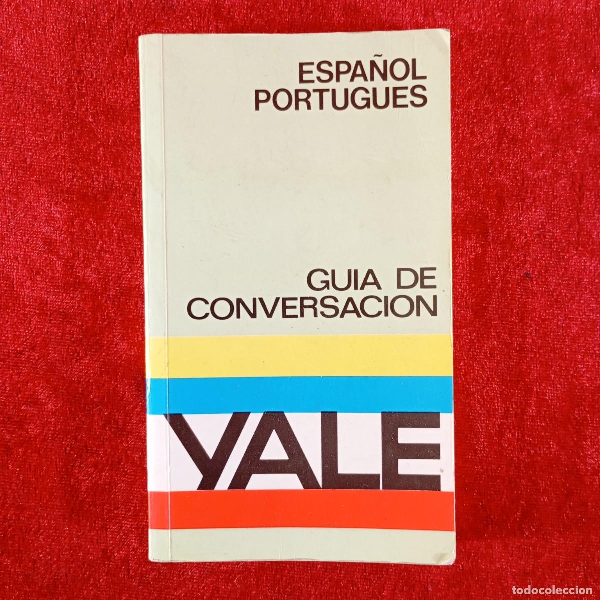 Diccionarios de segunda mano: GUIA DE CONVERSACION YALE - ESPA&Ntilde;OL-PORTUGUES - EDITORIAL CANTABRICA - 1994 / 3699