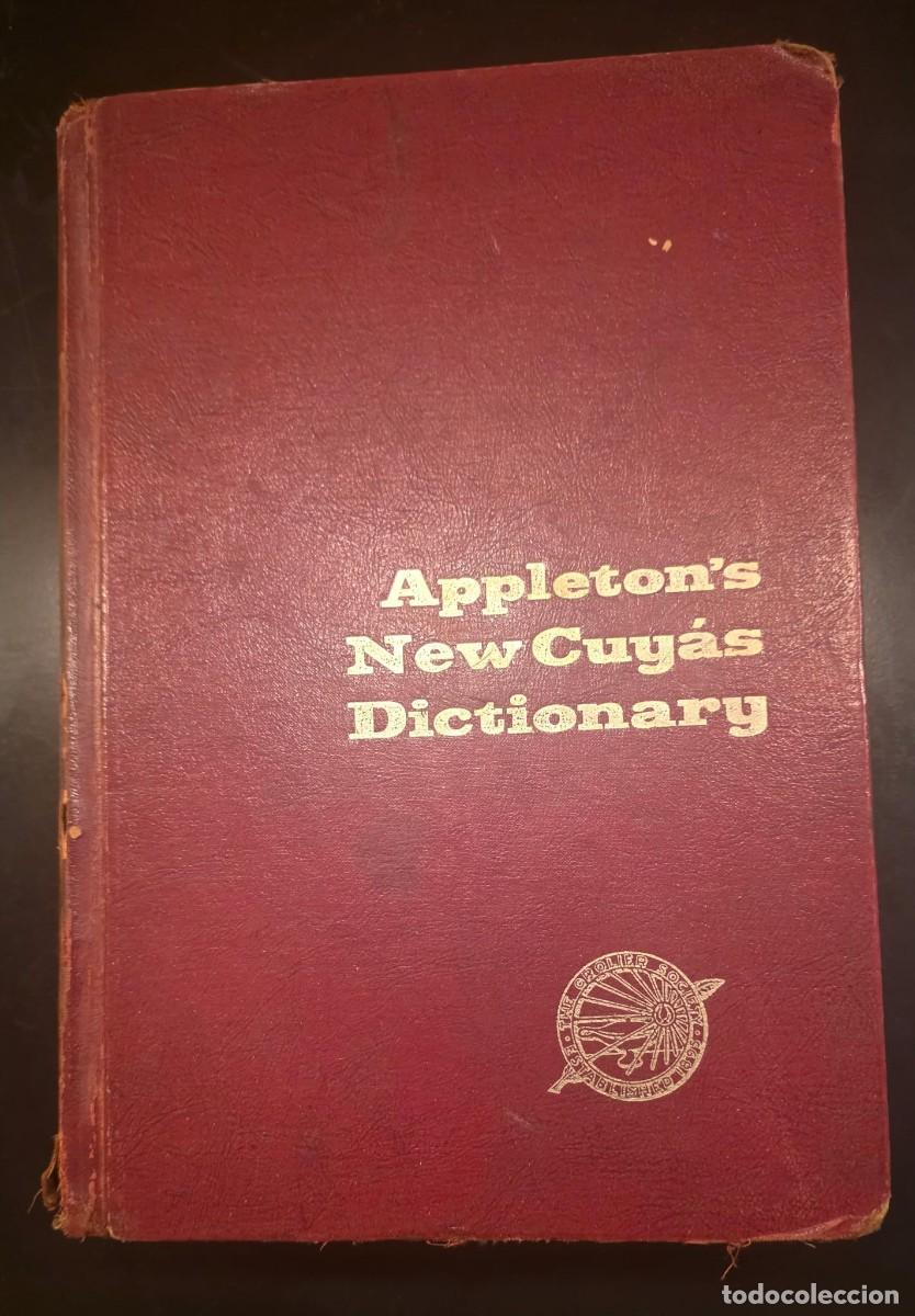 Diccionarios de segunda mano: L.612 Appleton&rsquo;s New Cuy&aacute;s Dictionary &ndash; Diccionario Ingl&eacute;s-Espa&ntilde;ol / Espa&ntilde;ol-Ingl&eacute;s &ndash; Arturo Cuy&aacute;s