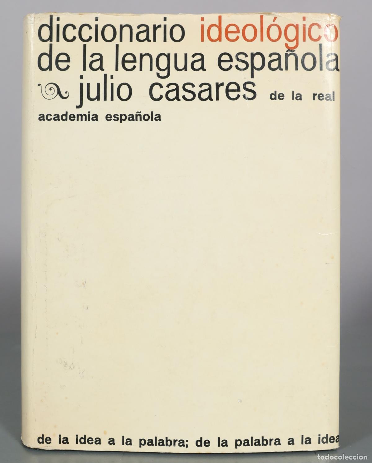 Diccionarios de segunda mano: Diccionario ideol&oacute;gico de la lengua espa&ntilde;ola - Julio Casares
