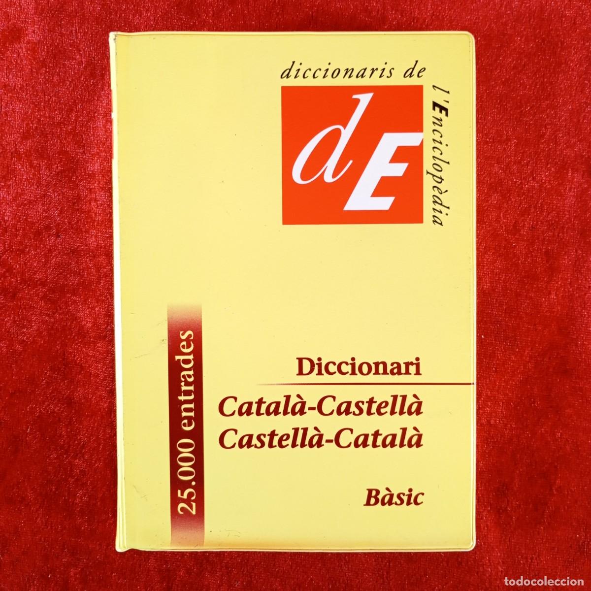 Diccionarios de segunda mano: DICCIONARI CATAL&Agrave;-CASTELL&Agrave; - CASTELL&Agrave;-CATAL&Agrave; - DICCIONARIS DE L'ENCICLOP&Egrave;DIA / 4553