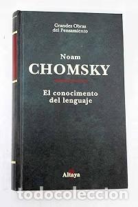 Diccionarios de segunda mano: El Conocimiento del Lenguaje - Noam Chomsky - Ediciones Altaya - Grandes Obras del Pensamiento