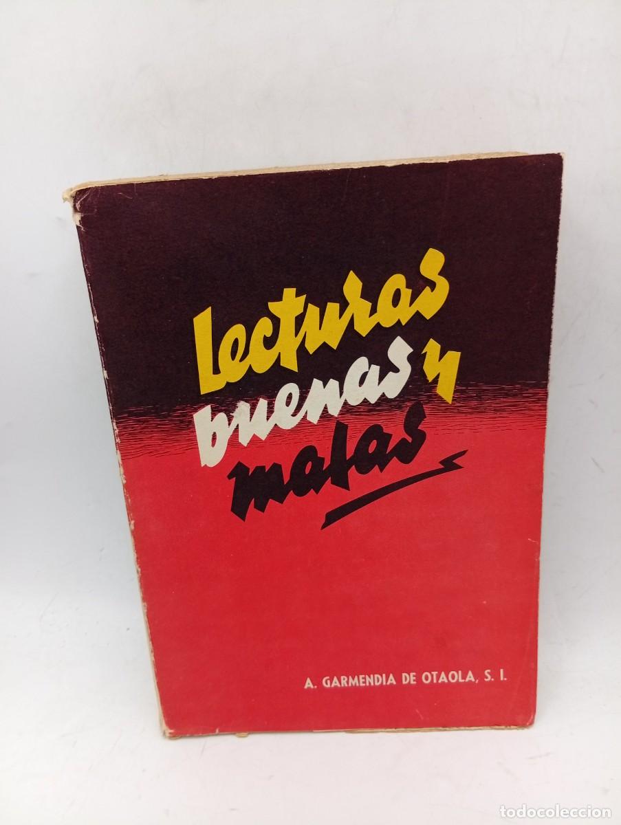 Diccionarios de segunda mano: LECTURAS BUENAS Y MALAS. A. GARMENDIA DE OTAOLA. BILBAO, 1961. PAGS : 598.