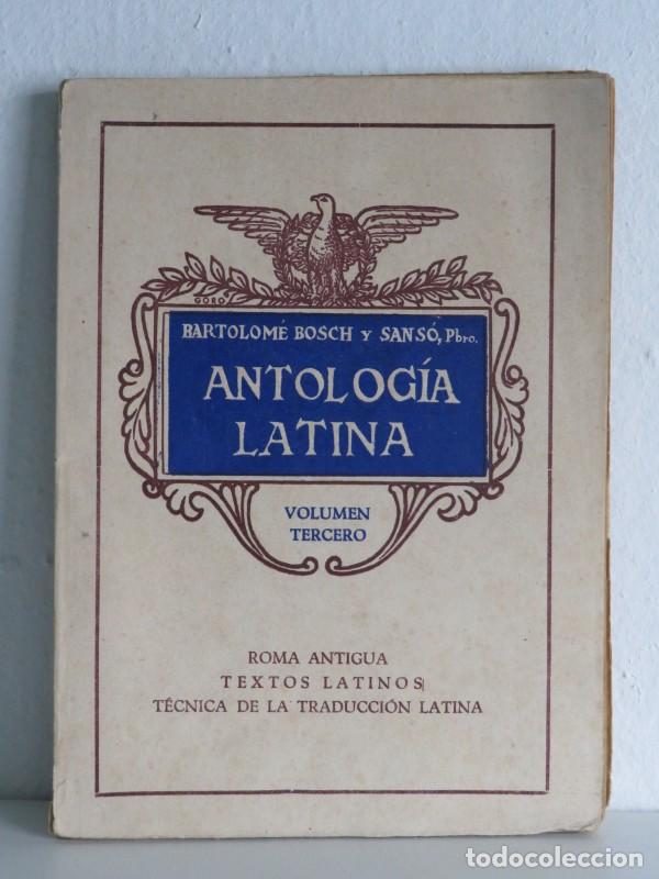 W&ouml;rterb&uuml;cher aus zweiter Hand: Antolog&iacute;a latina. Vol. Tercero - Bartolom&eacute; Bosch Y Sans&oacute; - 1948 - Roma antigua. Textos latinos. T&eacute;cn