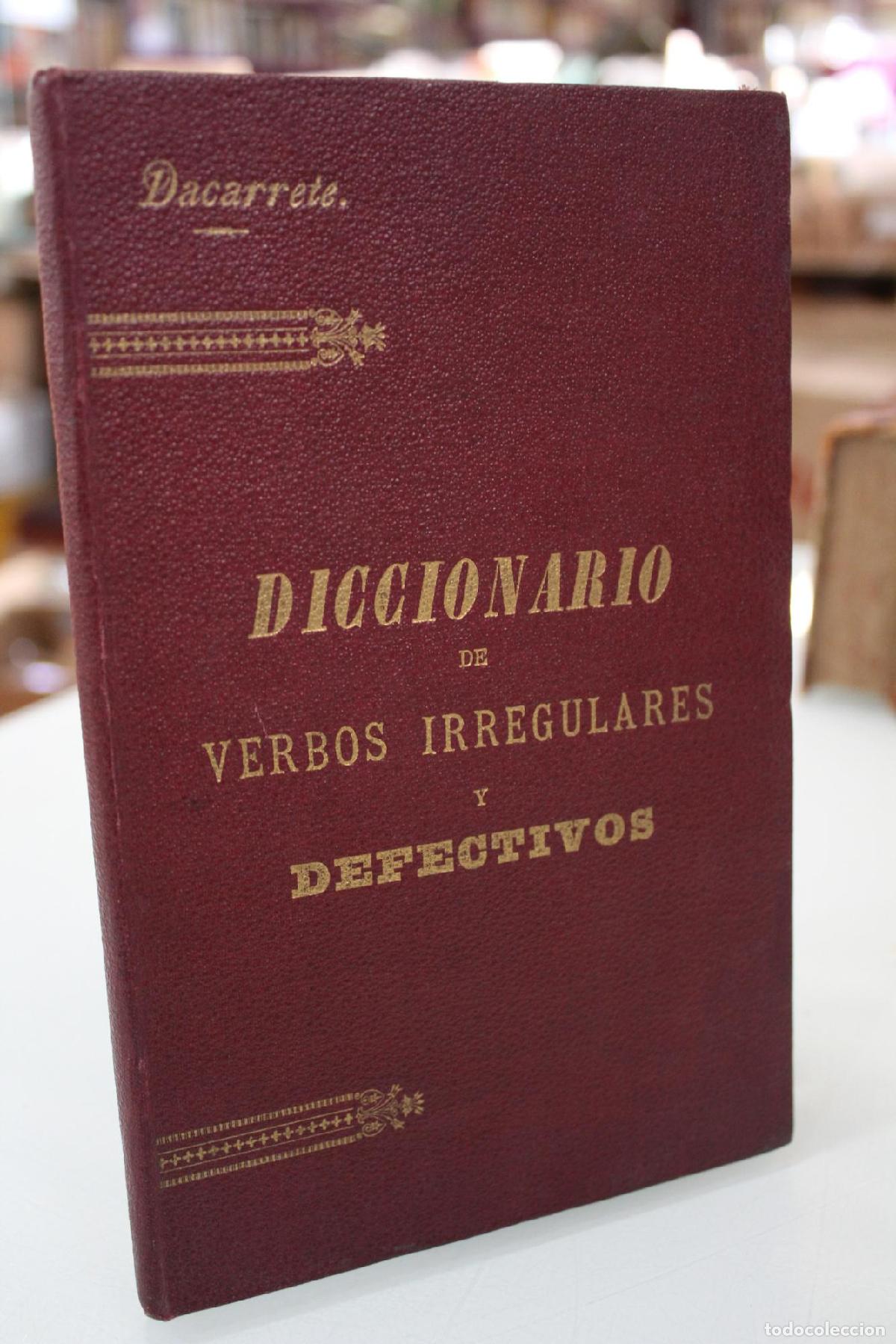 Diccionarios de segunda mano: Diccionario de los verbos irregulares y defectivos espa&ntilde;oles. - Garc&iacute;a Dacarrete, Salvador.