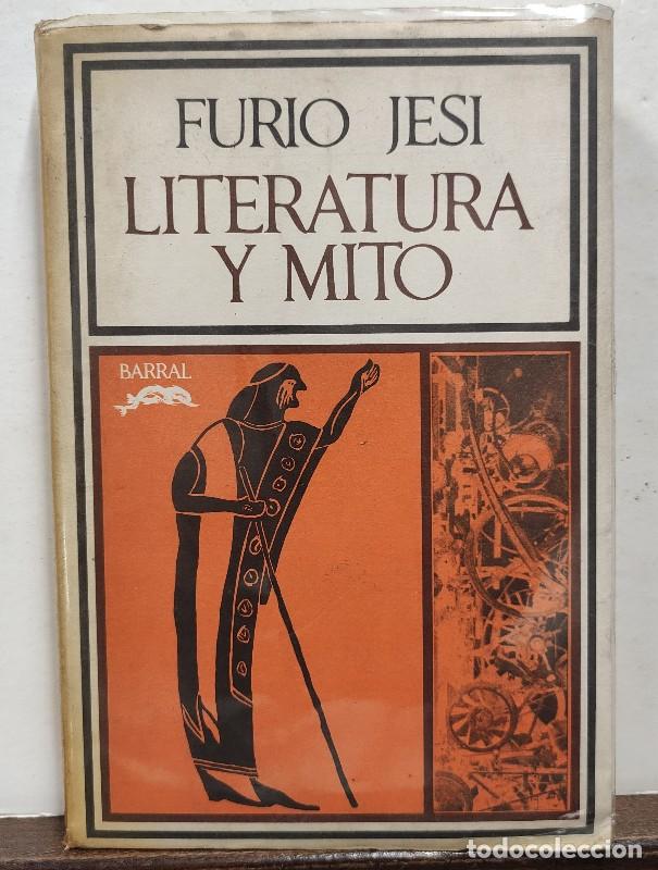 Diccionarios de segunda mano: Literatura y mito - Furio Jesi - Seix Barral - 1972, 1&ordf; ed. - Barcelona - Breve Biblioteca de Respue