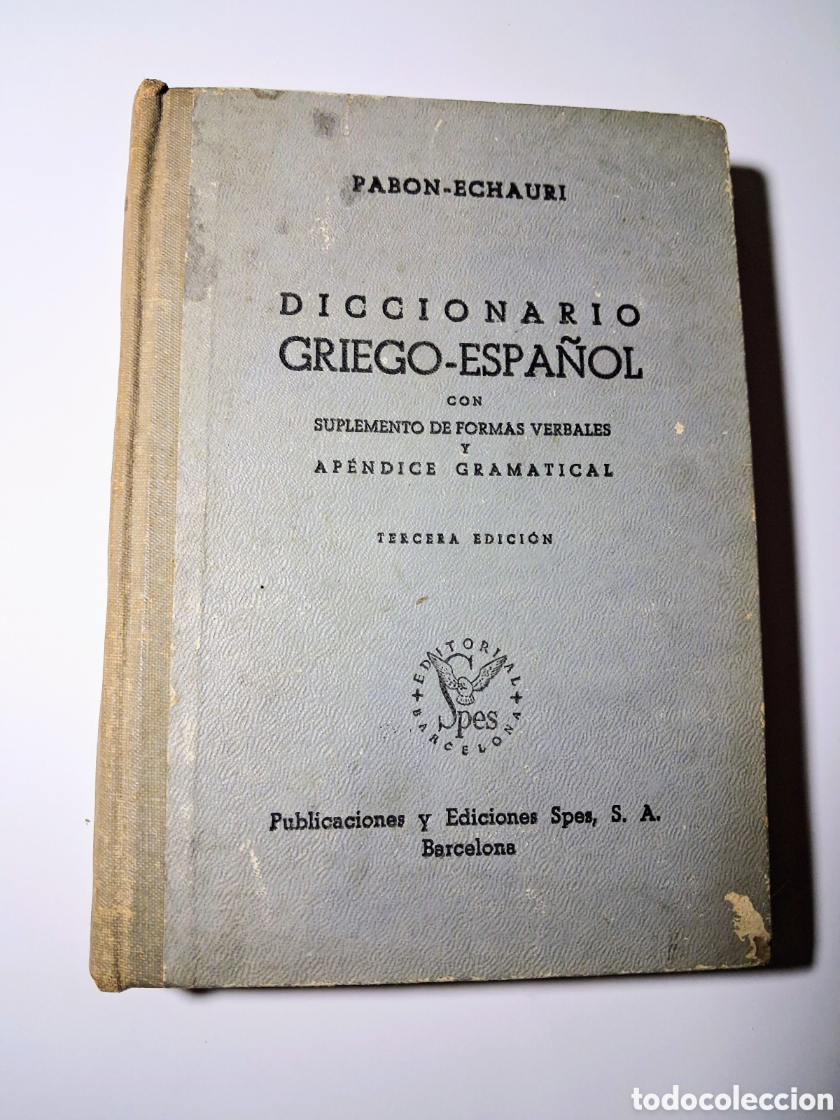 Diccionarios de segunda mano: Diccionario Griego-Espa&ntilde;ol - Jos&eacute; M. Pab&oacute;n - Editorial Spes - A&ntilde;o 1959 - 3&ordf; Edici&oacute;n