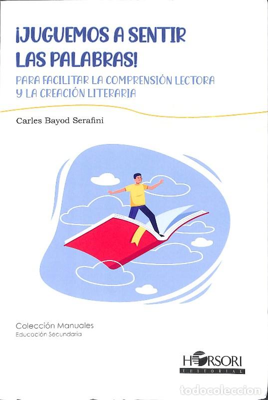 Diccionarios de segunda mano: &iexcl;Juguemos a Sentir las Palabras!: Para Facilitar la Comprensi&oacute;n Lectora - Carles Bayod - Horsori